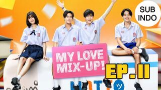 My Love Mix Up Ep 11 SUB INDO