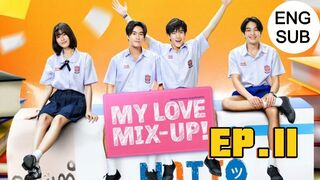 My Love Mix Up Ep 11 ENG SUB
