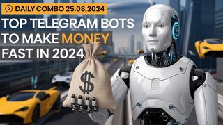 Daily Combo 25.08.2024 | Top Telegram Bots to Make Money FAST in 2024! |