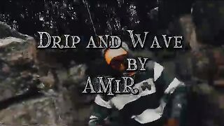 Drip and Wave