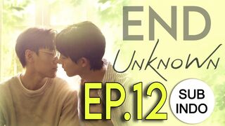 UNKNOWN EP 12 SUB INDO (END)