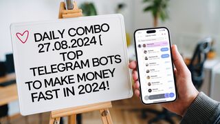 Daily Combo 27.08.2024 | Top Telegram Bots to Make Money FAST in 2024! |