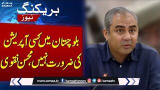 Balochistan Attack, No need for any operation in Balochistan