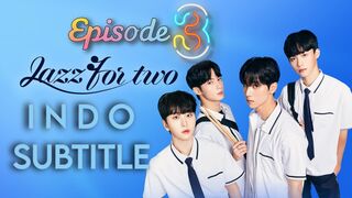 JAZZ FOR TWO EP 3 SUB INDO