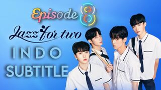 JAZZ FOR TWO EP 8 SUB INDO