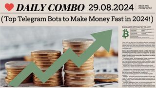 Daily Combo 29.08.2024 | Top Telegram Bots to Make Money FAST in 2024! |