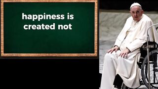 happiness is created, not seeked and awaited
