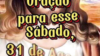 Oração para esse Sábado 31 de Agosto.