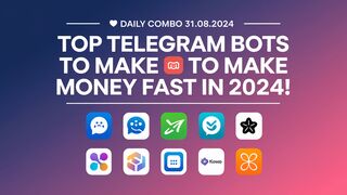 Daily Combo 31.08.2024 | Top Telegram Bots to Make Money FAST in 2024! |
