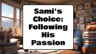 sami"s choice following his passion