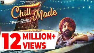 Chill Mode Dilpreet Dhillon ft. Jaggi Singh Bhana La
