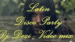 Latin Disco Party - Video Disco mix 1 - Dj. Dezi