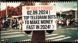 Daily Combo 02.09.2024 | Top Telegram Bots to Make Money FAST in 2024! |