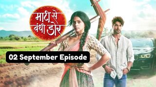 Maati Se Bandhi Dor 2nd September 2024 Episode | Maati Se Bandhi Dor Today NEW PROMO