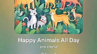 Happy Animal All Day..