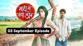 Maati Se Bandhi Dor 3rd September 2024 Episode | Maati Se Bandhi Dor Today NEW PROMO
