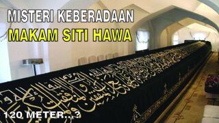 MISTERI | PENEMUAN MAKAM SITI HAWA | PANJANGNYA MENCAPAI 120 METER DI JEDDAH, ARAB SAUDI