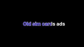Old Sim Cards Ads90s Kids will Remember