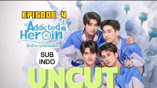 ADDICTED HEROIN EP 4 SUB INDO UNCUT