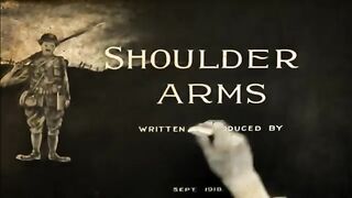 CHARLIE CHAPLIN SHOULDER ARMS MOVIE 1918