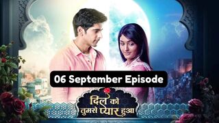 Dil Ko Tumse Pyaar Hua 6th September Episode | Dil Ko Tumse Pyaar Hua Today NEW PROMO