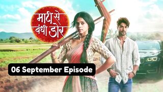 Maati Se Bandhi Dor 6th September 2024 Episode | Maati Se Bandhi Dor Today NEW PROMO