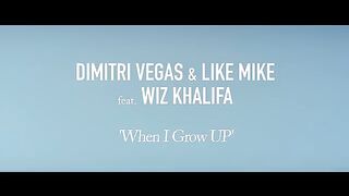Dimitri Vegas & Like Mike ft. Wiz Khalifa - When I Grow Up (Official Music Video)