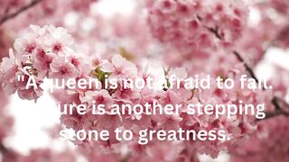 A queen is not afraid to fail. Failure is another stepping
