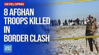 Eight Afghan Troops Killed In Border Clash