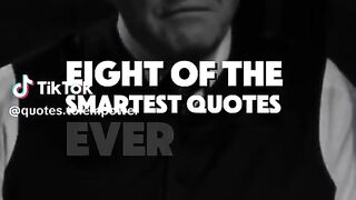EIGHT OF THE SMARTEST QUOTES