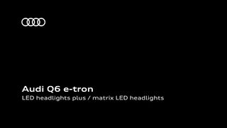 Audi Q6 e-tron LED head lights plus  matrix LED head lights  Animation