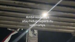 Harus mencoba atau hidup seperti ini