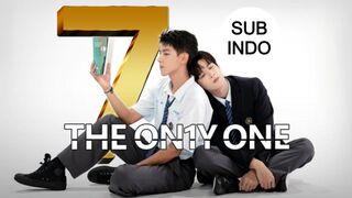 The Only One Ep.7 Sub Indo