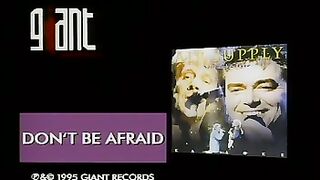 DONT BE AFRAID