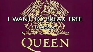 I WANT TO BREAK FREE