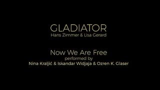 Now We Are Free (Gladiator) - Nina Kraljić, Ozren K. Glaser, Iskandar Widjaja