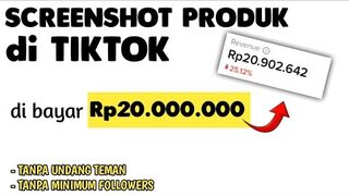 Modal Screenshot Hasilkan Rp20 Juta Dari Boss TikTok - Cara Mendapatkan Uang Dari internet