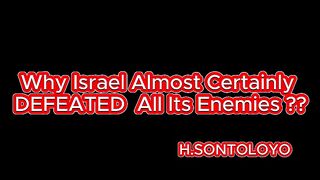 WHY ISRAEL ALMOST CERTAINLY DEFEATED HIS ENEMIES ??