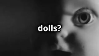Terrifying tales of hunted dolls