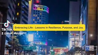 Embracing Life : Lessons in Resilience, Purpose, and Joy #shortvideos