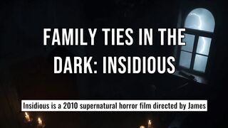 Family Ties in the Dark Insidious #horror #supernatural #family #astralprojection #Insidious