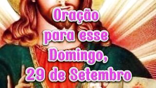 Oração para esse Domingo 29 de Setembro.