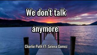 Charlie Puth - We Don't Talk Anymore (Lyrics) feat. Selena Gomez