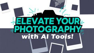 Elevate Your Photography with AI Tools!