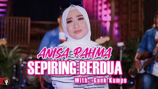 Anisa Rahma With Gank Kumpo - Sepiring Berdua