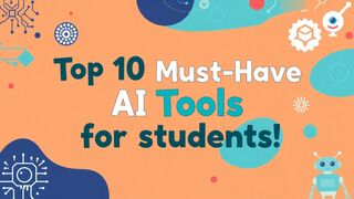 Top 10 Must-Have AI Tools for Students!
