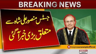 Big News About Justice Mansoor Ali Shah