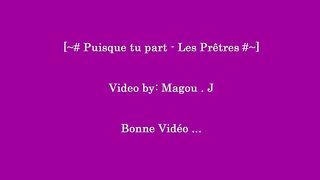 Puisque Tu Pars - Les Prêtres