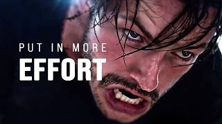 PUT IN MORE EFFORT-Motivational video
