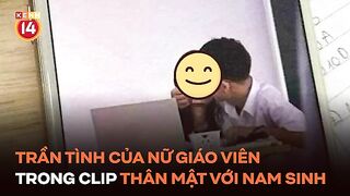 Full Clip giáo viên thân mật clip nam sinh hôn cô giáo